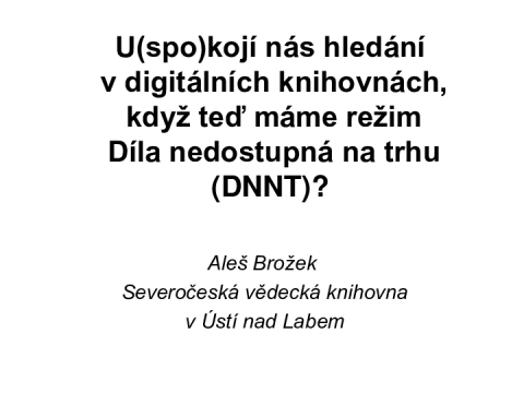 U(spo)kojí nás hledání v digitálních knihovnách, když teď máme režim Díla nedostupná na trhu (DNNT)?