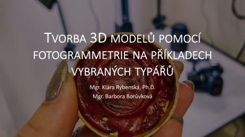 Tvorba 3D modelů pomocí fotogrammetrie na příkladech vybraných typářů