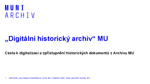 „Digitální historický archiv” MU. Cesta k digitalizaci a zpřístupnění historických dokumentů z Archivu MU