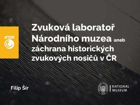 Zvuková laboratoř Národního muzea aneb Záchrana historických zvukových nosičů v ČR