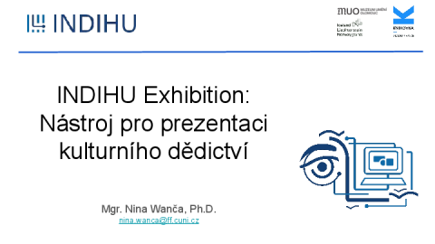 INDIHU Exhibition: Nástroj pro prezentaci kulturního dědictví