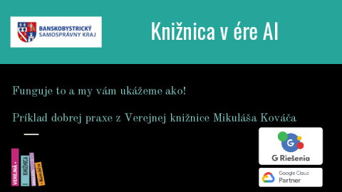 Knižnica v ére AI. Funguje to a my vám ukážeme ako! Príklad dobrej praxe z Verejnej knižnice Mikuláša Kováča