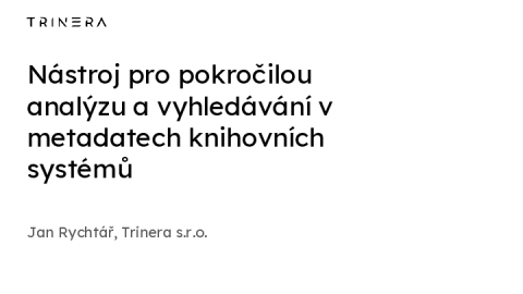 Nástroj pro pokročilou analýzu a vyhledávání v metadatech knihovních systémů