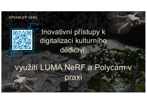 Inovativní přístupy k digitalizaci kulturního dědictví: využití LUMA NeRF a Polycam v praxi