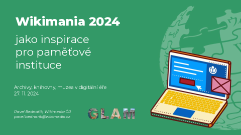 Wikimania 2024 jako inspirace pro paměťové instituce