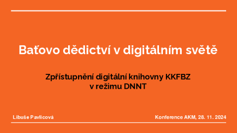 Baťovo dědictví v digitálním světě: zpřístupnění digitální knihovny KKFBZ v režimu DNNT