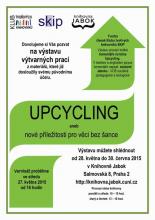 Výstava Upcycling aneb nové příležitosti pro věci bez šance (2015)